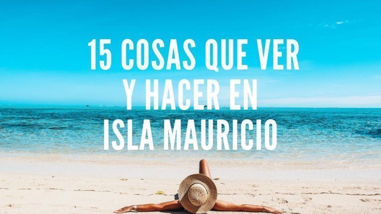 15 cosas que ver y hacer en mauricio