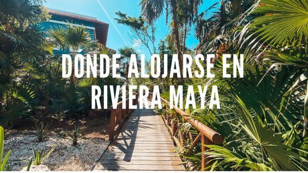 donde alojarse en riviera maya